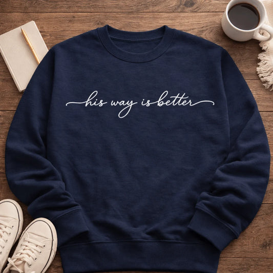 His Way is Better Crewneck | Pre-Order